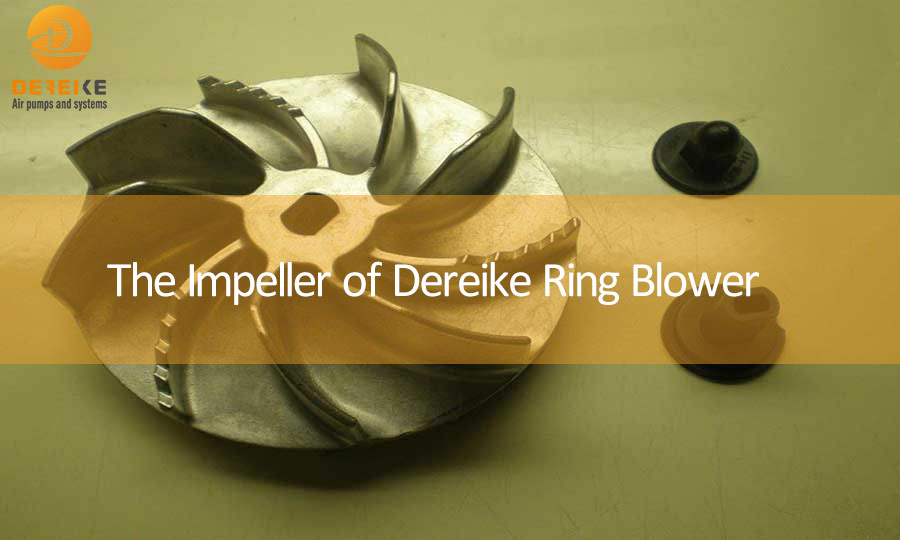 The Impeller of Dereike Ring Blower