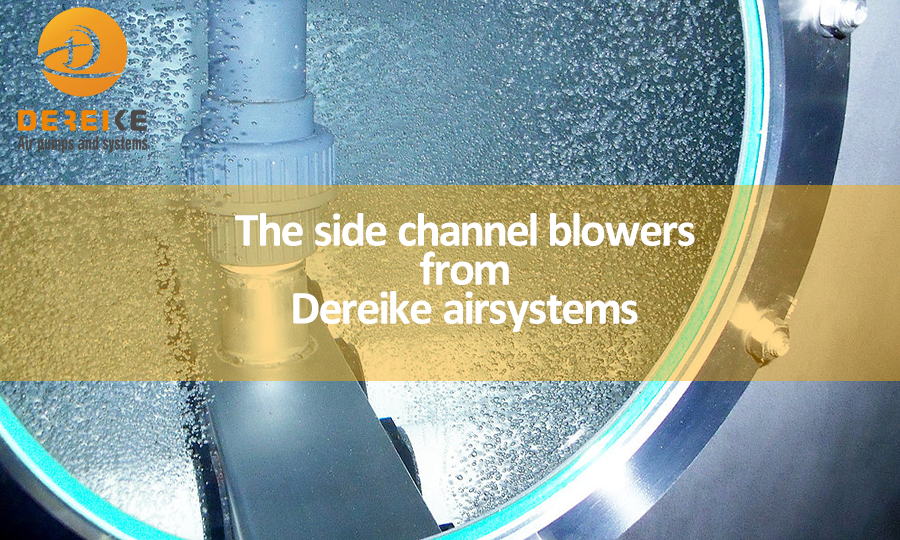 The side channel blowers from Dereike airsystems